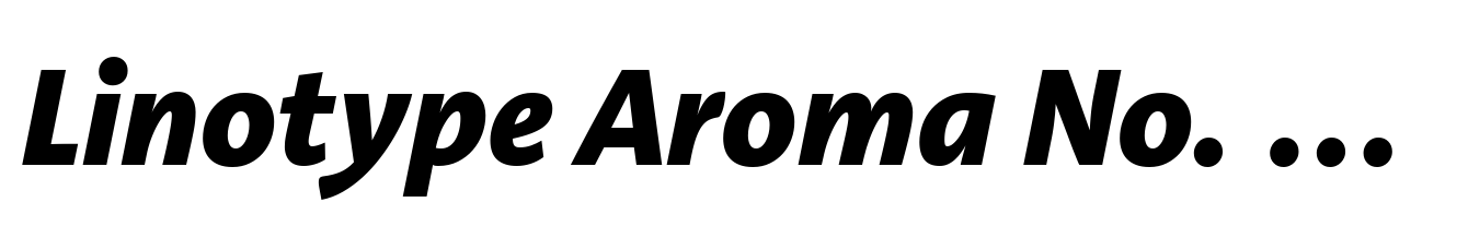 Linotype Aroma No. 2 Extra Bold Italic